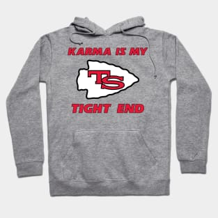 Karma is my tight end Hoodie